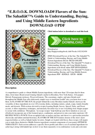 ^E.B.O.O.K. DOWNLOAD# Flavors of the Sun The Sahadiâ€™s Guide to Understanding  Buying  and Using Middle Eastern Ingredi