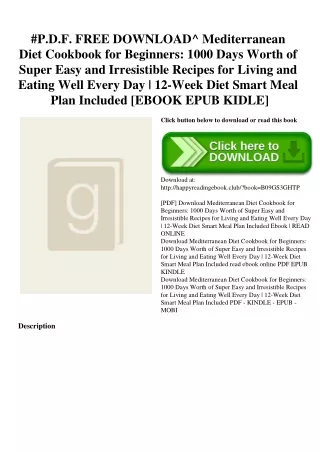 #P.D.F. FREE DOWNLOAD^ Mediterranean Diet Cookbook for Beginners 1000 Days Worth of Super Easy and Irresistible Recipes