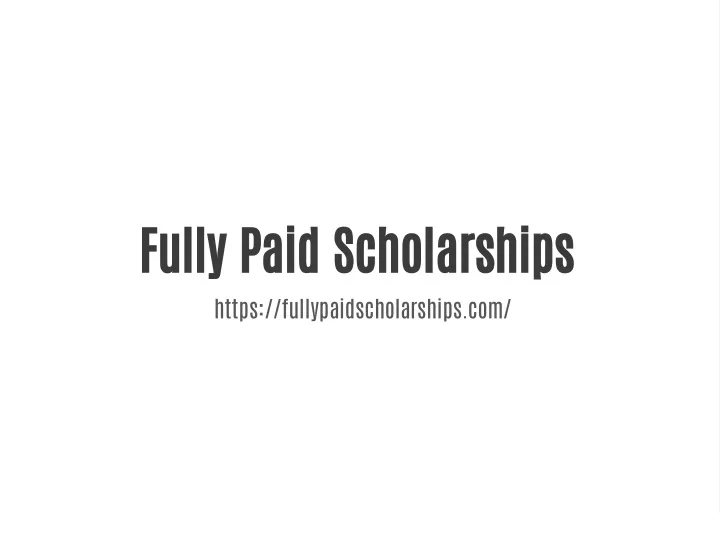 fully paid scholarships https