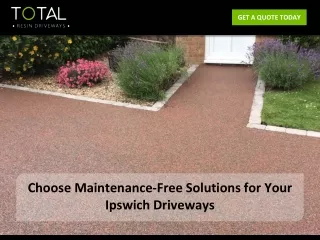 Choose Maintenance-Free Solutions for Your Ipswich Driveways