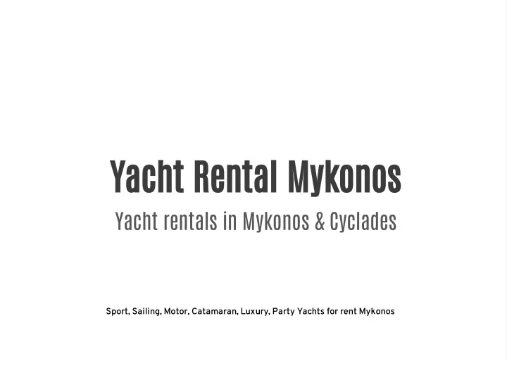 yacht rental mykonos yacht rentals in mykonos