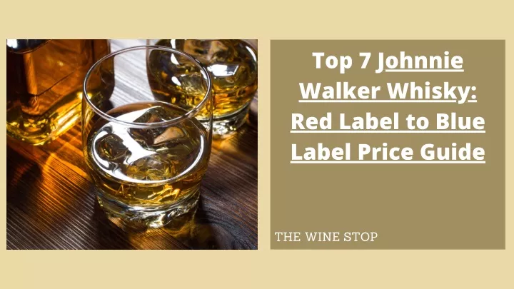 top 7 johnnie walker whisky red label to blue
