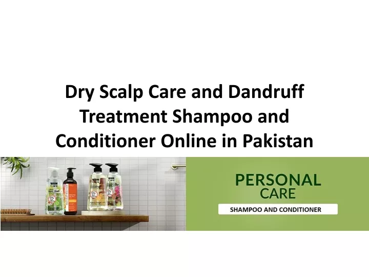 dry scalp care and dandruff treatment shampoo and conditioner online in pakistan