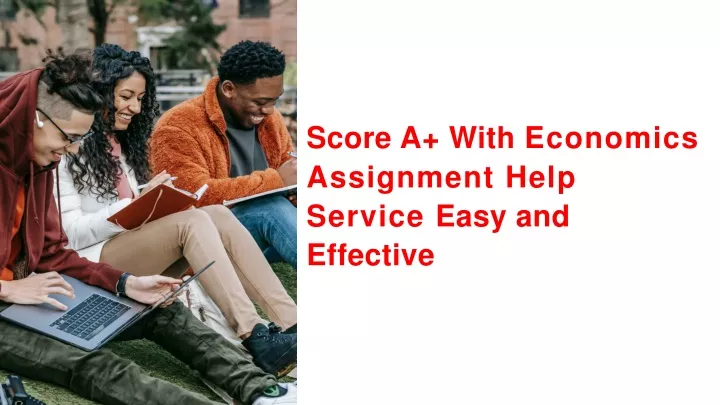 score a with economics assignment help service