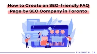How to Create an SEO-friendly FAQ Page by SEO Company in Toronto