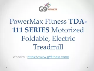 G9fitness - PowerMax Fitness TDA-111 SERIES Motorized Foldable, Electric Treadmill