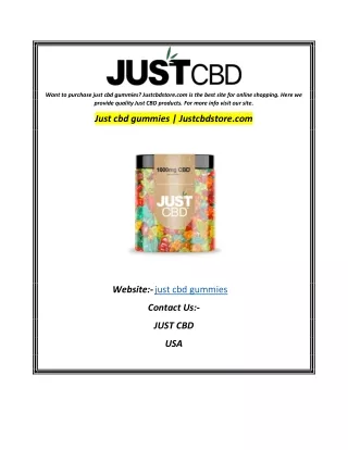 Just cbd gummies  Justcbdstore.com