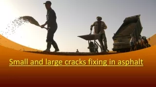 small and large cracks fixing in asphalt