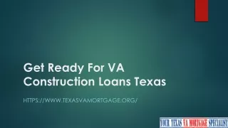 Get Ready For VA Construction Loans Texas