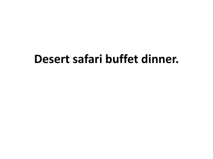 desert safari buffet dinner