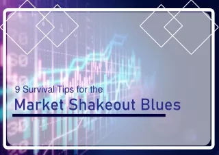 9 survival tips for the market shakeout blues