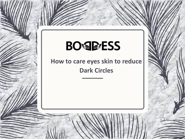 how to care eyes skin to reduce dark circles