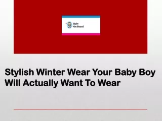 Stylish Winter Wear Your Baby Boy Will Actually Want To Wear