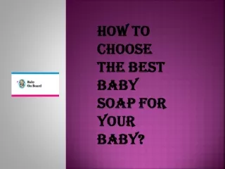 How To Choose The Best Baby Soap For Your Baby