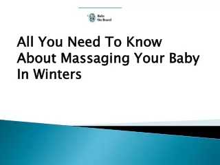 All You Need To Know About Massaging Your Baby In Winters