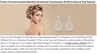 Things You Should Know Before Customizing Your Jewelry By Royal Design Fine Jewelry