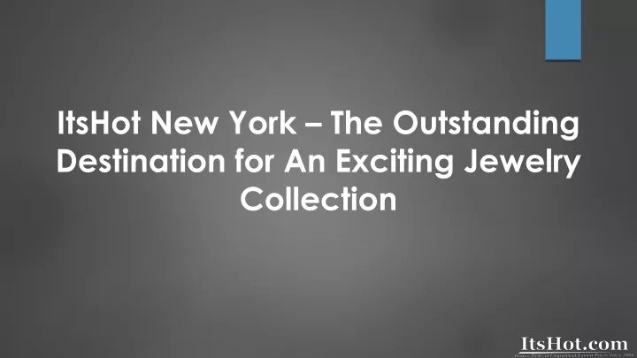 itshot new york the outstanding destination for an exciting jewelry collection
