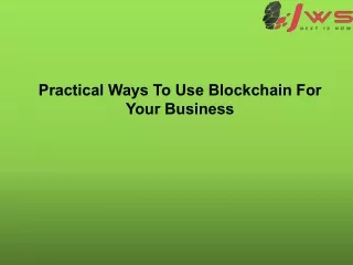 practical ways to use blockchain for your business