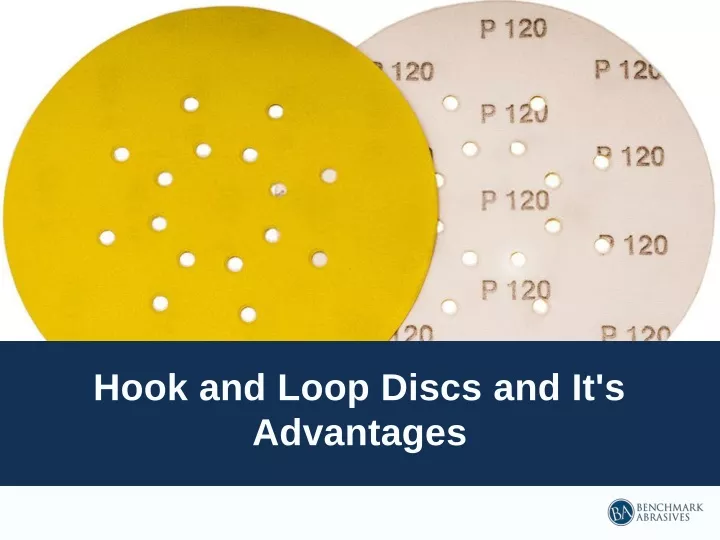 hook and loop discs and it s advantages