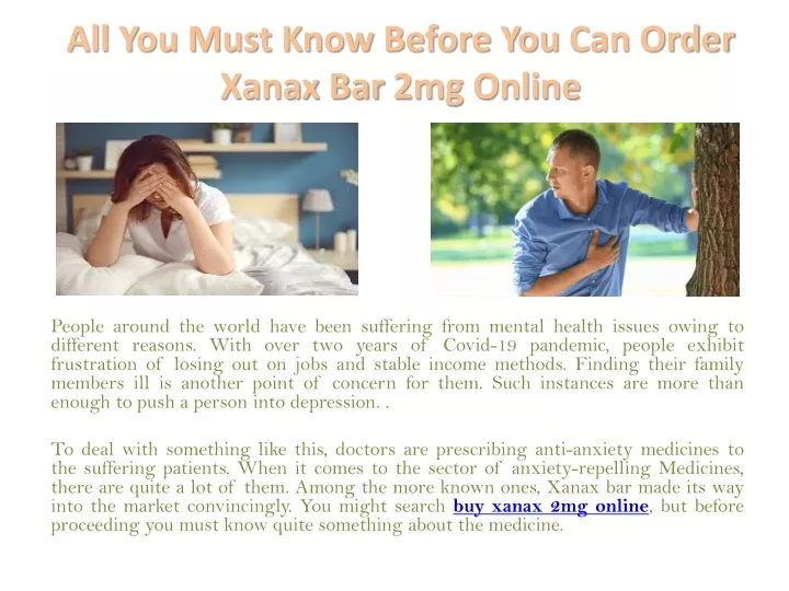 all you must know before you can order xanax