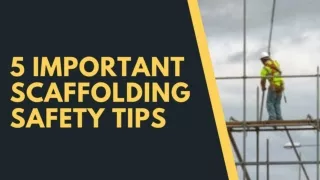 5 Important Scaffolding Safety Tips