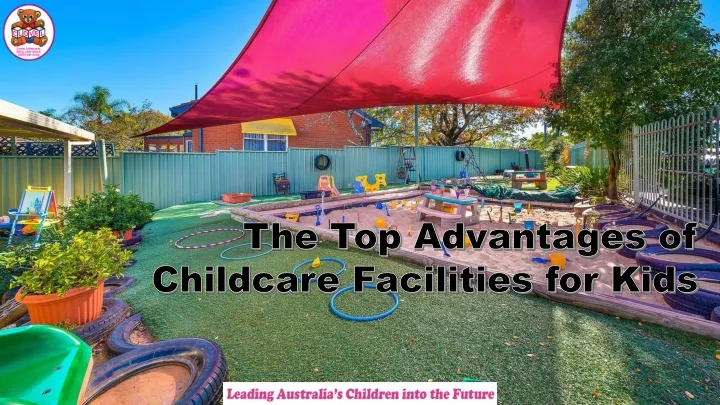 the top advantages of childcare facilities