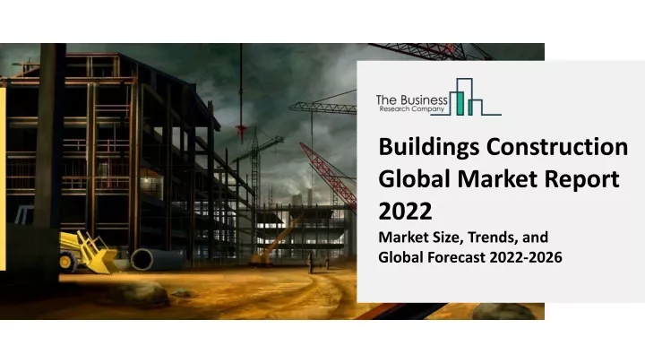 buildings construction global market report 2022