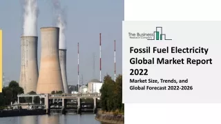 (2021-2030) Fossil Fuel Electricity Market Size, Share, Growth And Trends