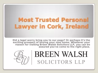 Breen Walsh Solicitors Most Trusted Personal Lawyer in Cork, Ireland