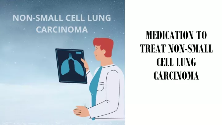 medication to treat non small cell lung carcinoma