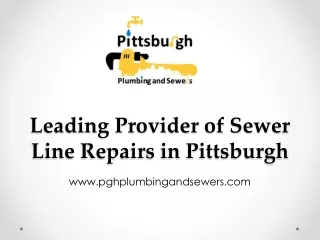 Leading Provider of Sewer Line Repairs in Pittsburgh - www.pghplumbingandsewers.com