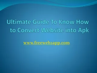 ultimate guide to know how to convert website into apk