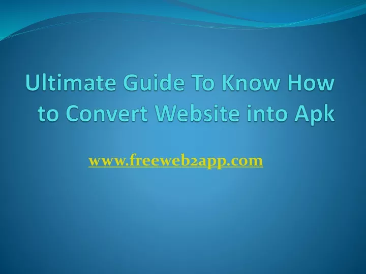 ultimate guide to know how to convert website into apk
