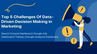 Top 5 Challenges Of Data-Driven Decision Making in Marketing Faced By Marketers