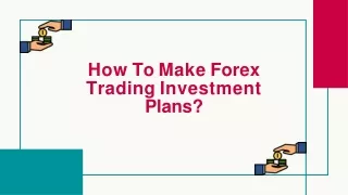 How To Make Forex Trading Investment Plans