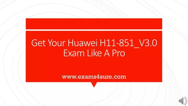 get your huawei h11 851 v3 0 exam like a pro