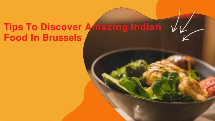 tips to discover amazing indian food in brussels