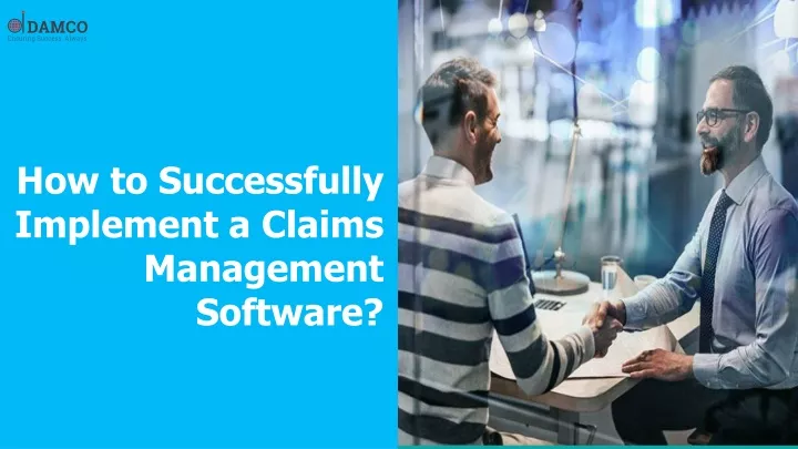 how to successfully implement a claims management