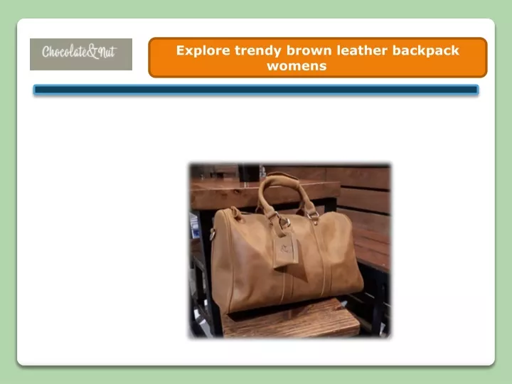 explore trendy brown leather backpack womens