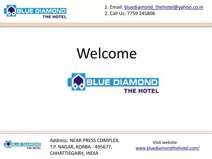 1 email bluediamond thehotel@yahoo co in 2 call