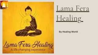 Lama Fera Healing by Healing World