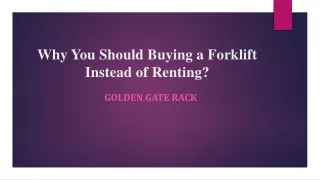 Why You Should Buying a Forklift Instead of Renting?