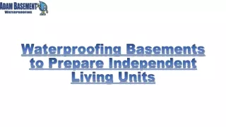 Waterproofing Basements to Prepare Independent Living Units