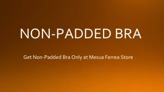 get non padded bra only at mesua ferrea store