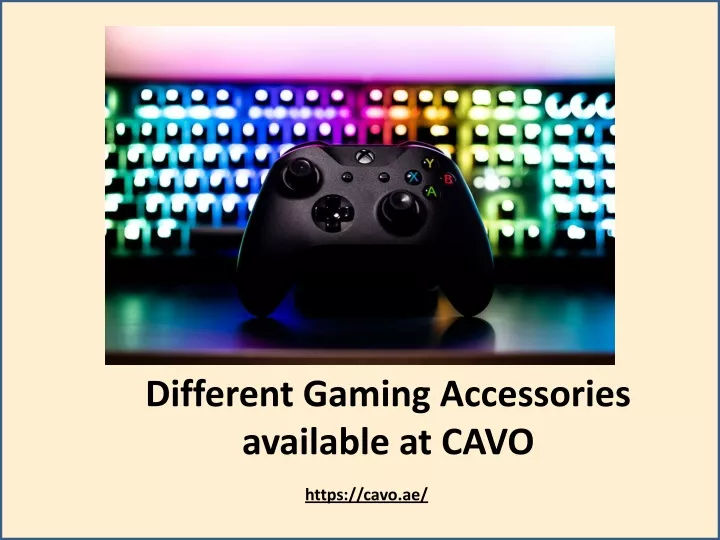 different gaming accessories available at cavo