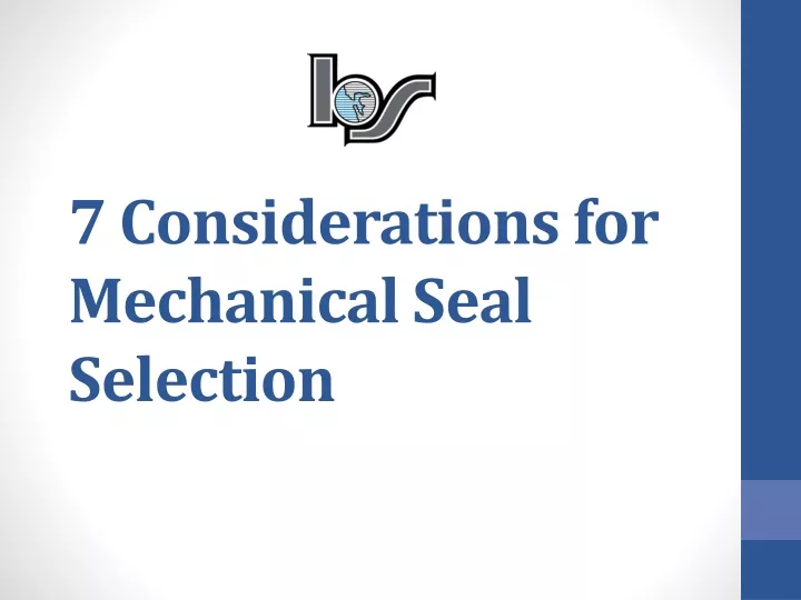 7 considerations for mechanical seal selection