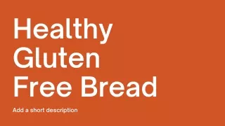 Healthy Gluten Free Bread