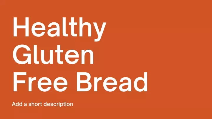 healthy gluten free bread
