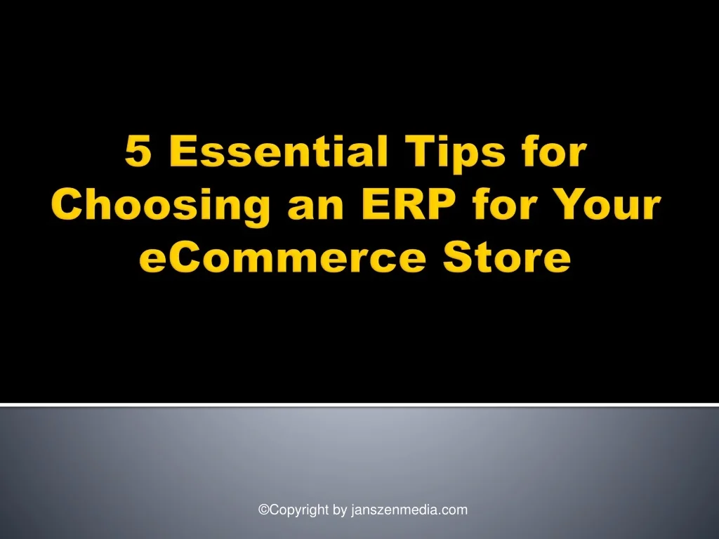 PPT - 5 Essential Tips for Choosing an ERP for Your eCommerce Store ...