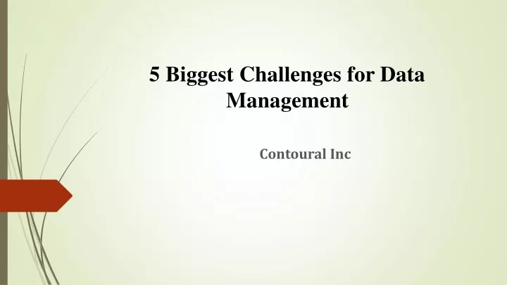 PPT - 5 Biggest Challenges For Data Management PowerPoint Presentation ...